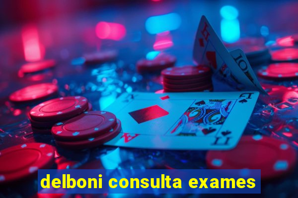 delboni consulta exames